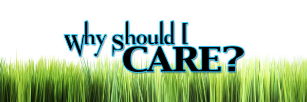 Why Should I Care?